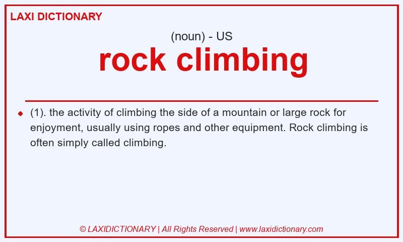 Definition rock climbing in American English