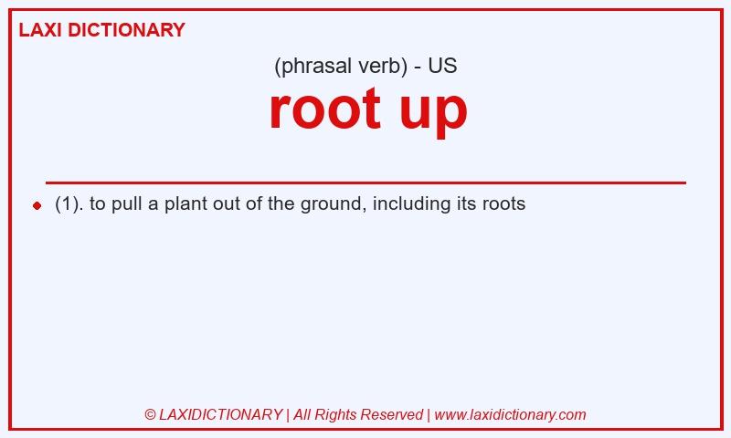 Definition root up in American English