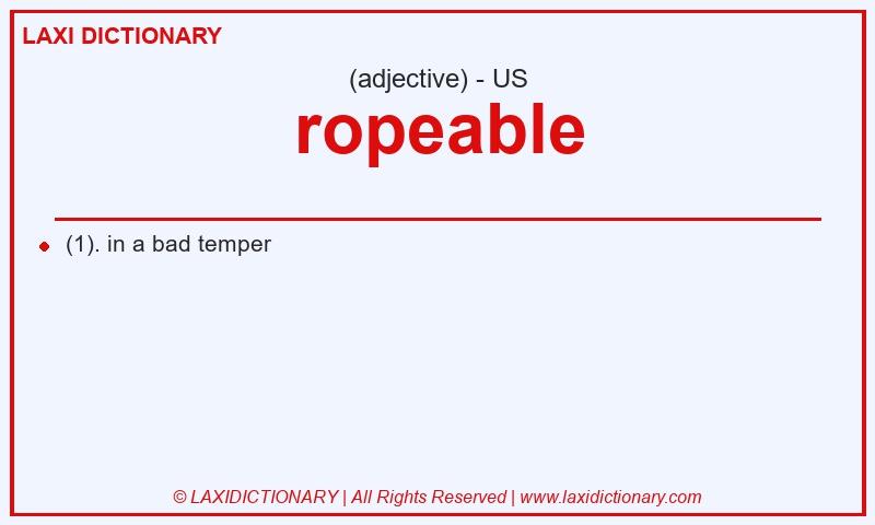 Definition ropeable in American English