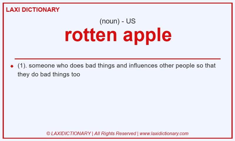 Definition rotten apple in American English