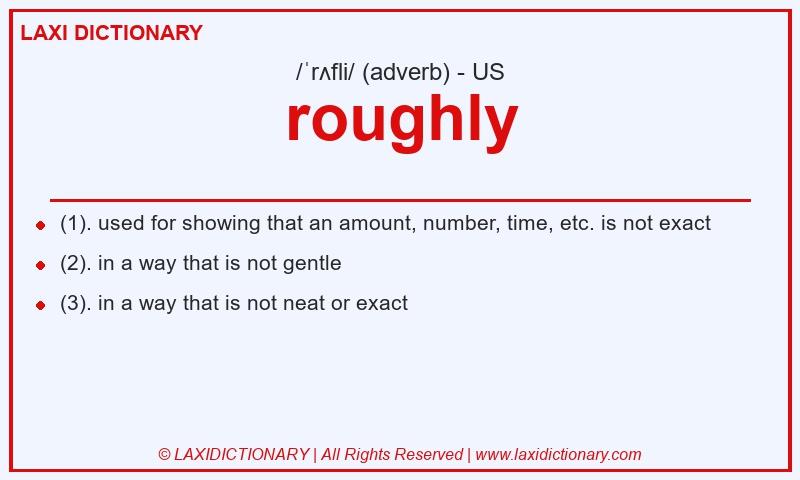 Definition roughly in American English