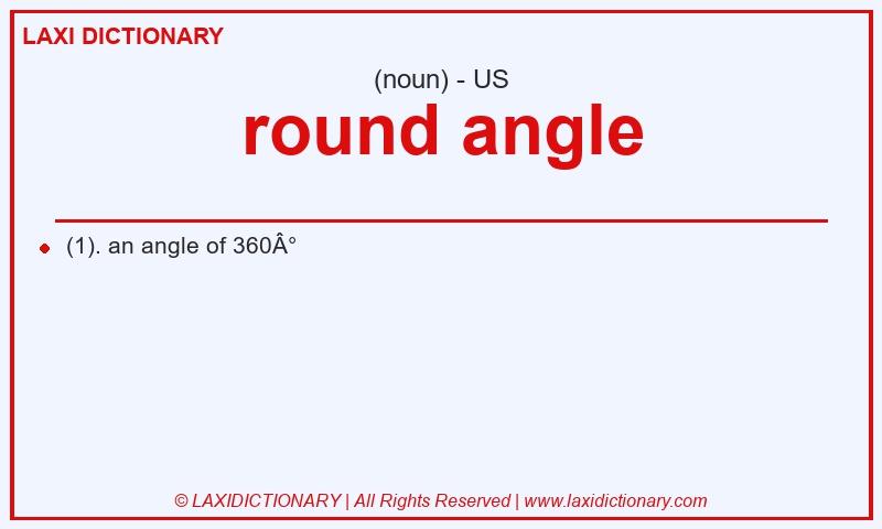 Definition round angle in American English