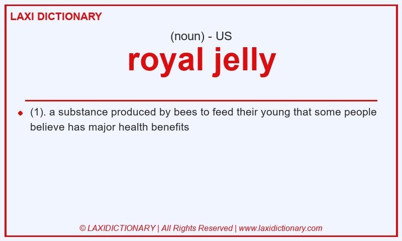 Definition royal jelly in American English