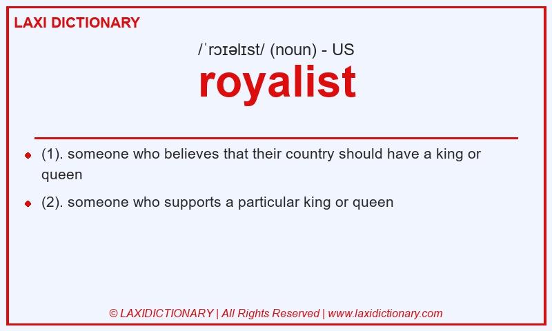 Definition royalist in American English