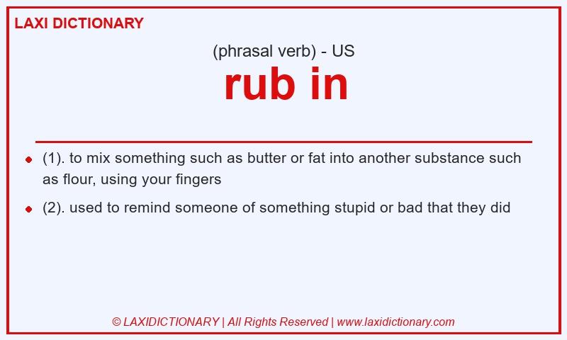 Definition rub in in American English
