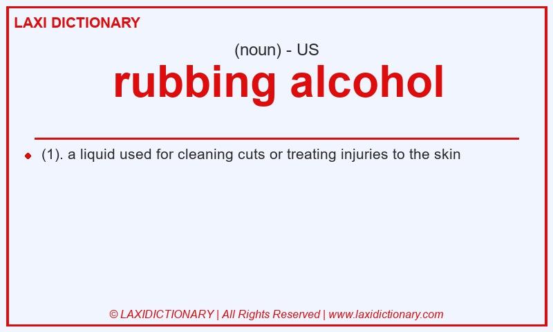 Definition rubbing alcohol in American English