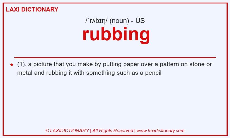 Definition rubbing in American English