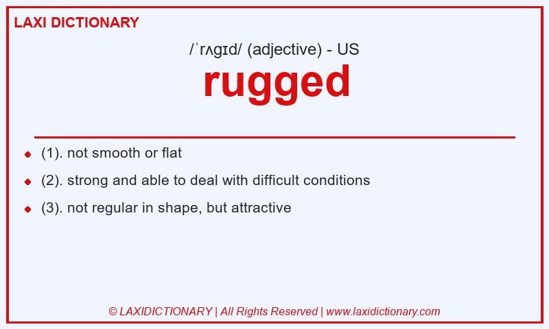 Definition rugged in American English