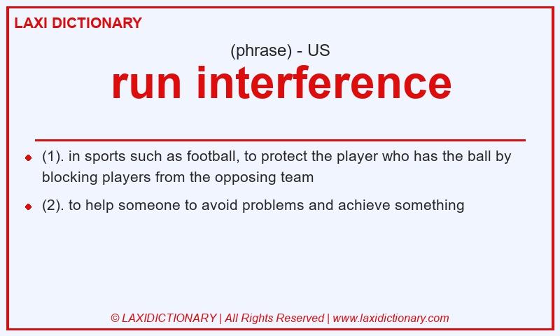 Definition run interference in American English