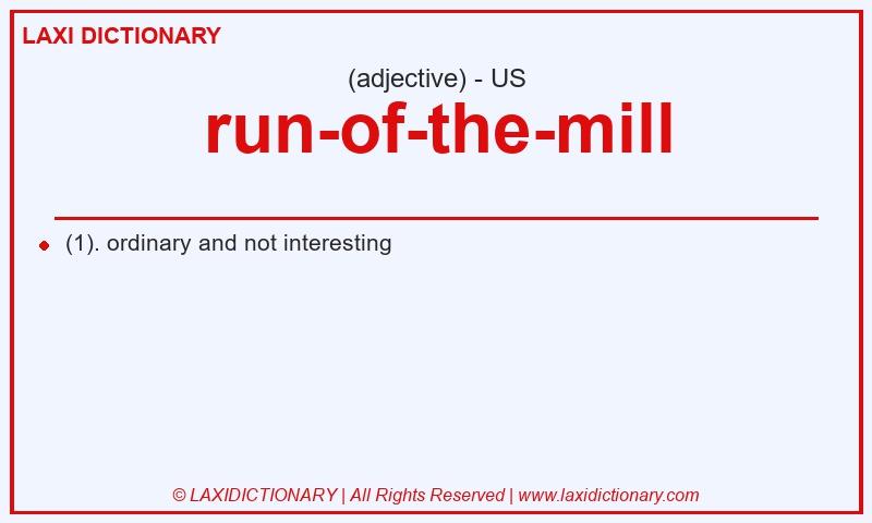 Definition run-of-the-mill in American English