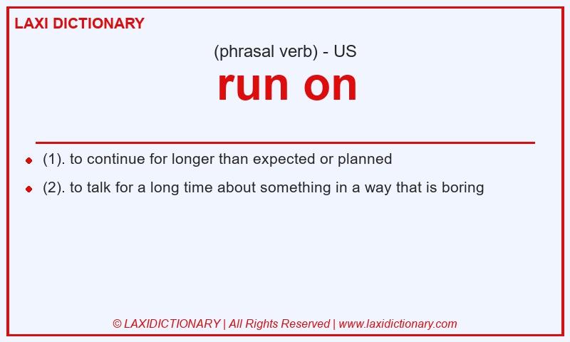Definition run on in American English