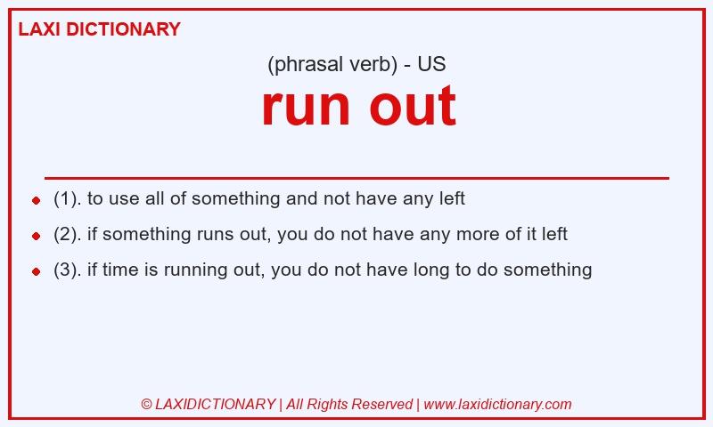 Definition run out in American English
