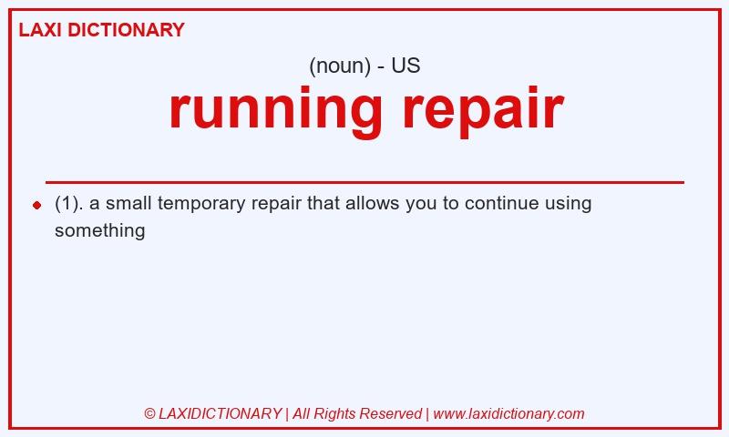 Definition running repair in American English