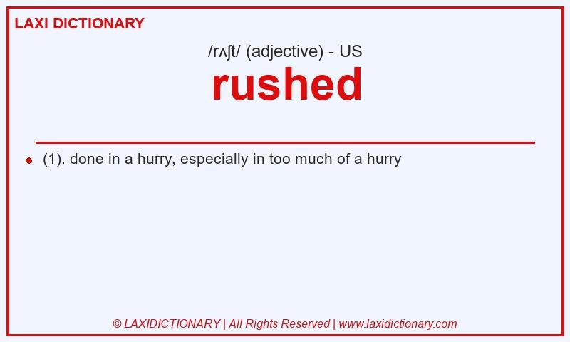 Definition rushed in American English