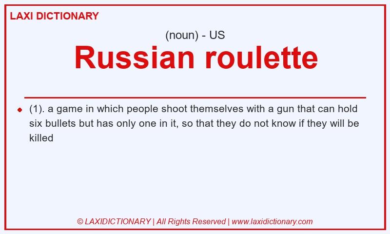 Definition Russian roulette in American English