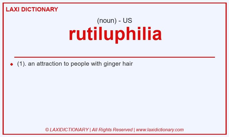 Definition rutiluphilia in American English