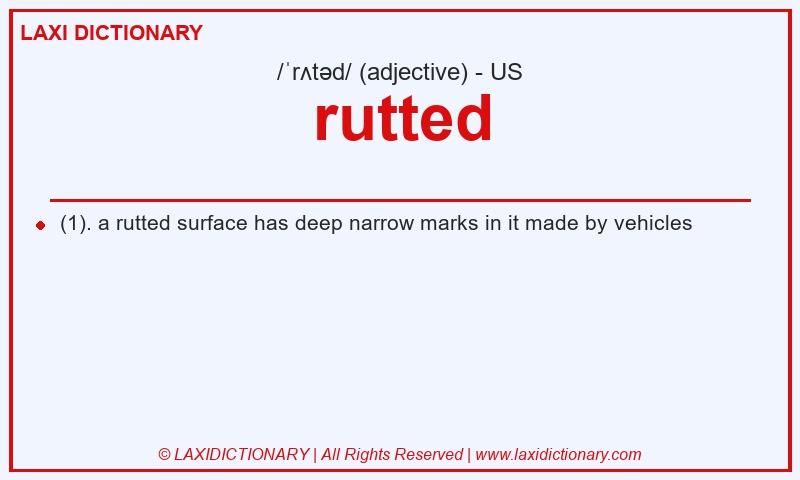 Definition rutted in American English