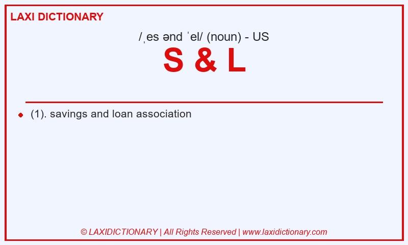Definition S & L in American English