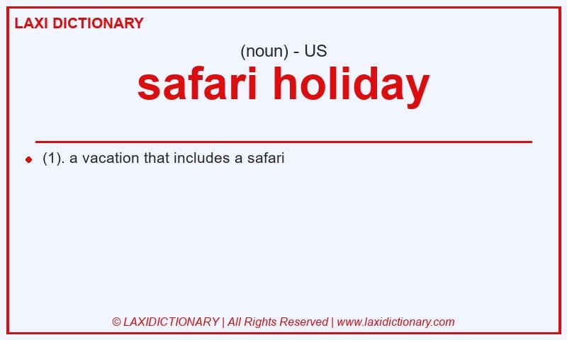 Definition safari holiday in American English