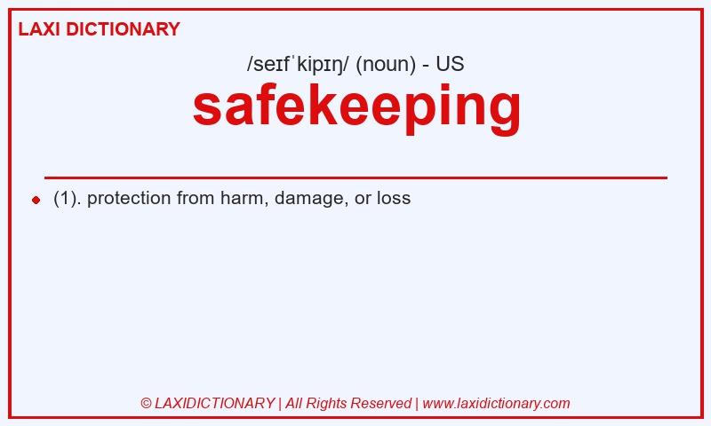 Definition safekeeping in American English