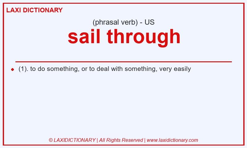 Definition sail through in American English