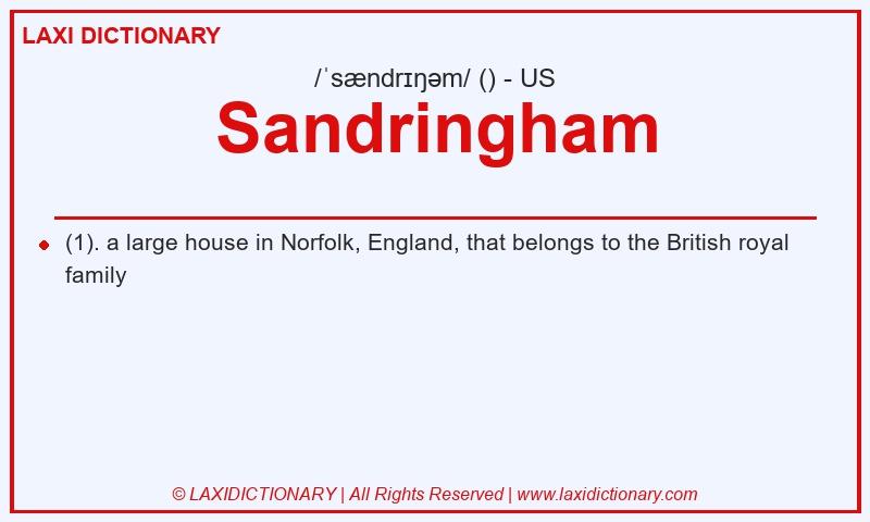 Definition Sandringham in American English