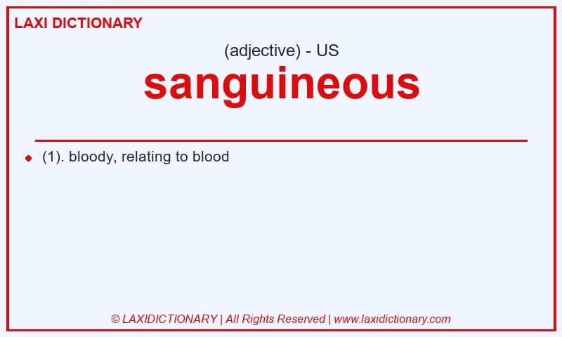 Definition sanguineous in American English