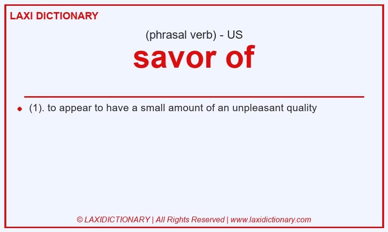 Definition savor of in American English