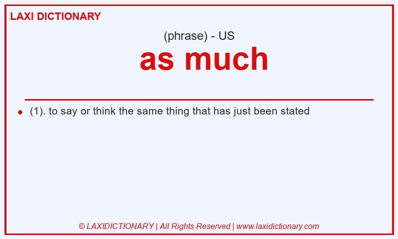 Definition  as much in American English