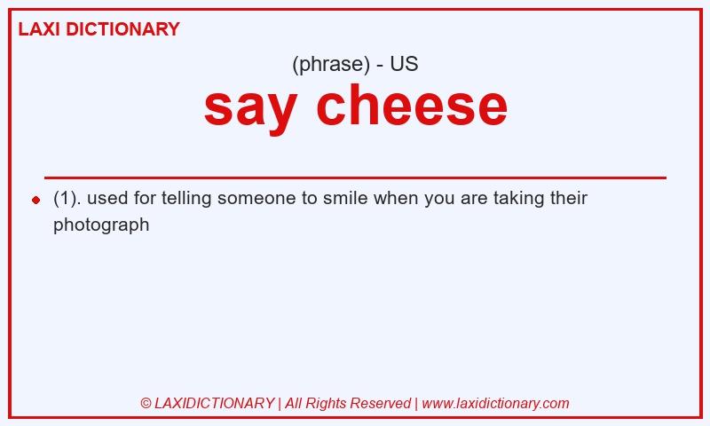 Definition say cheese in American English