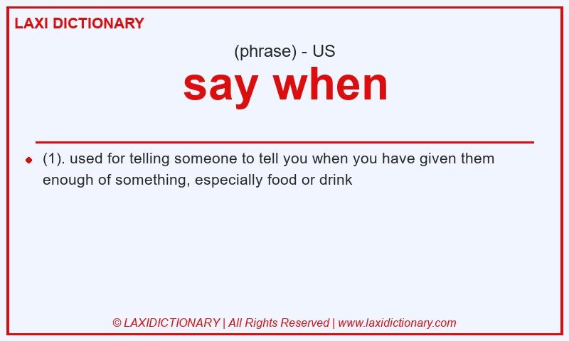 Definition say when in American English