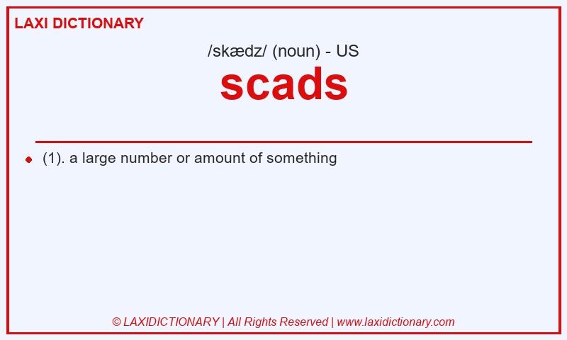 Definition scads in American English