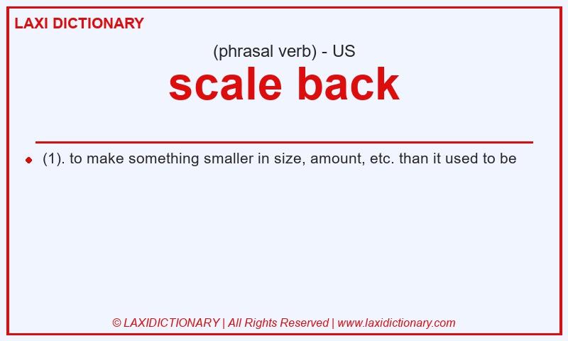 Definition scale back in American English