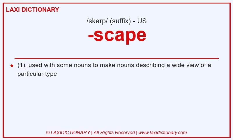 Definition -scape in American English