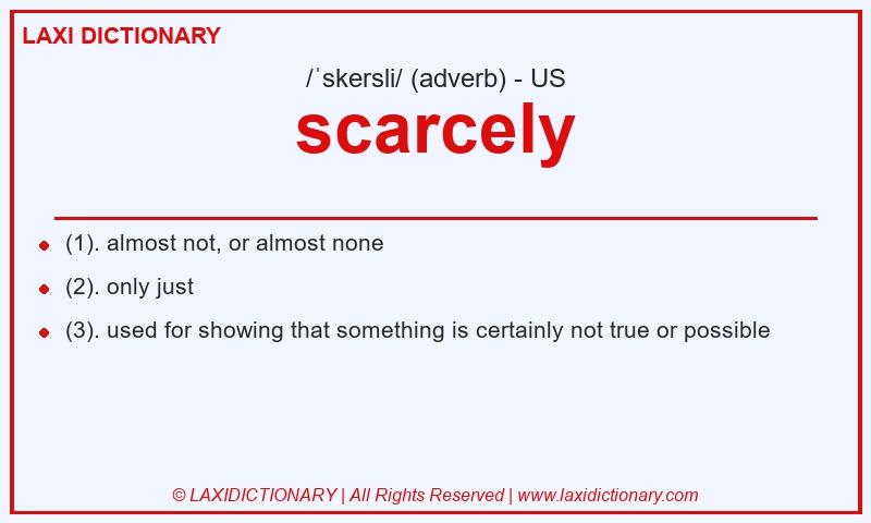 Definition scarcely in American English