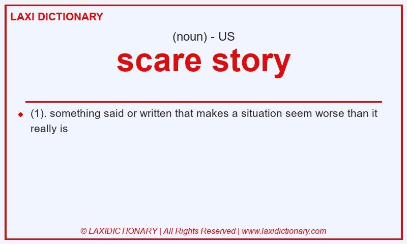 Definition scare story in American English