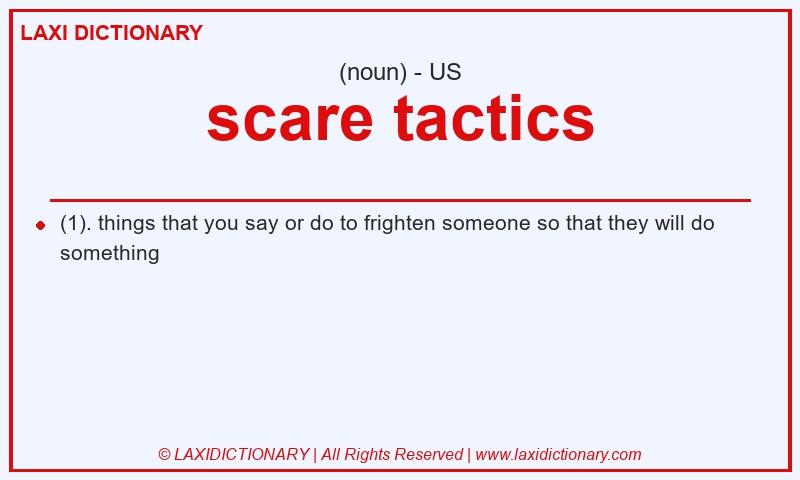 Definition scare tactics in American English