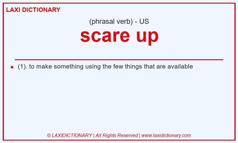Definition scare up in American English