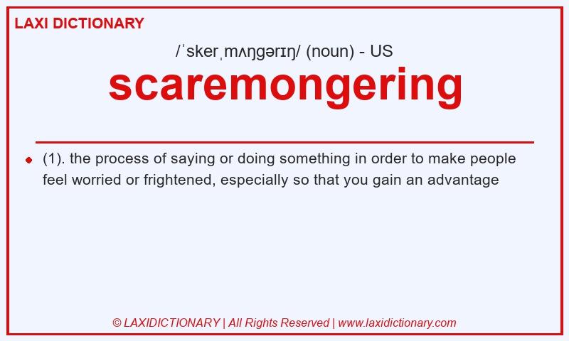 Definition scaremongering in American English