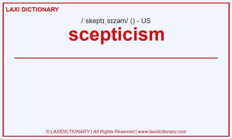 Definition scepticism in American English