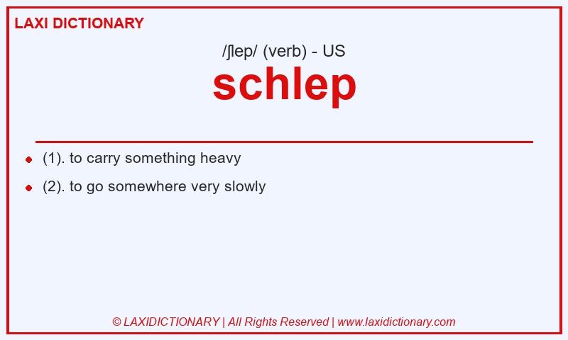 Definition schlep in American English