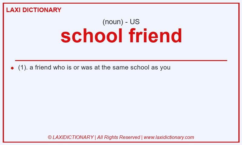 Definition school friend in American English
