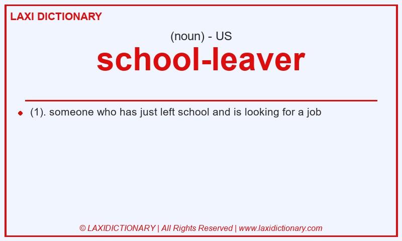 Definition school-leaver in American English