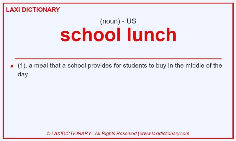Definition school lunch in American English