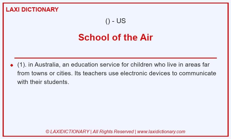 Definition School of the Air in American English