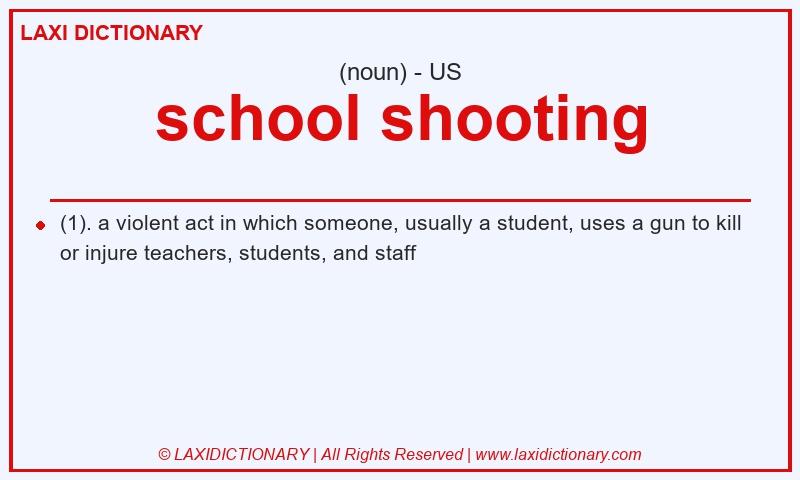 Definition school shooting in American English