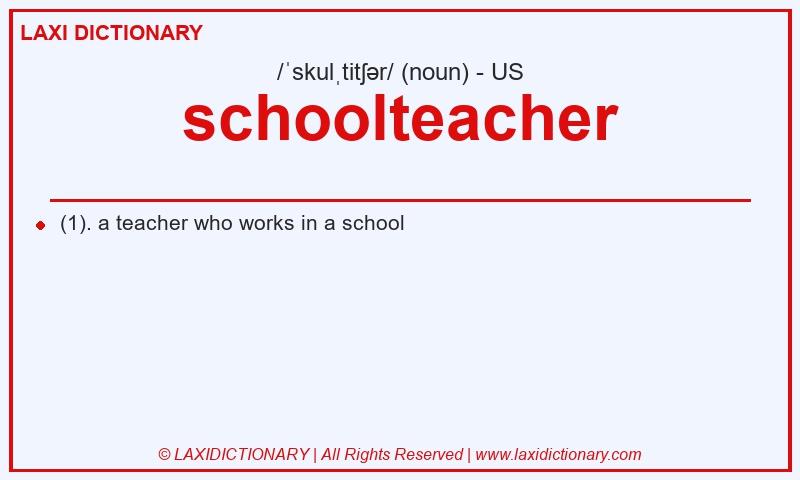Definition schoolteacher in American English