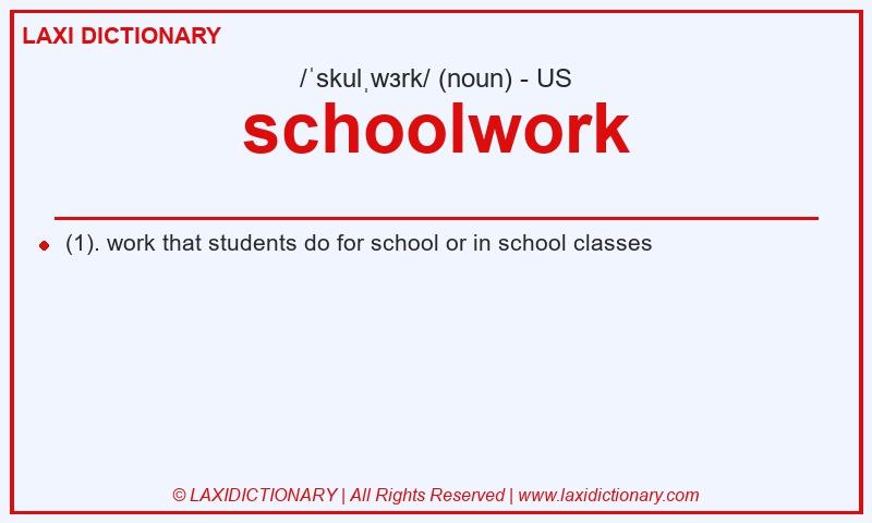 Definition schoolwork in American English