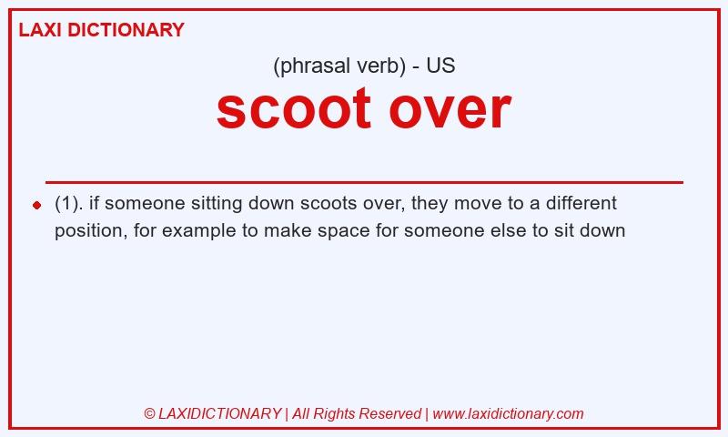 Definition scoot over in American English