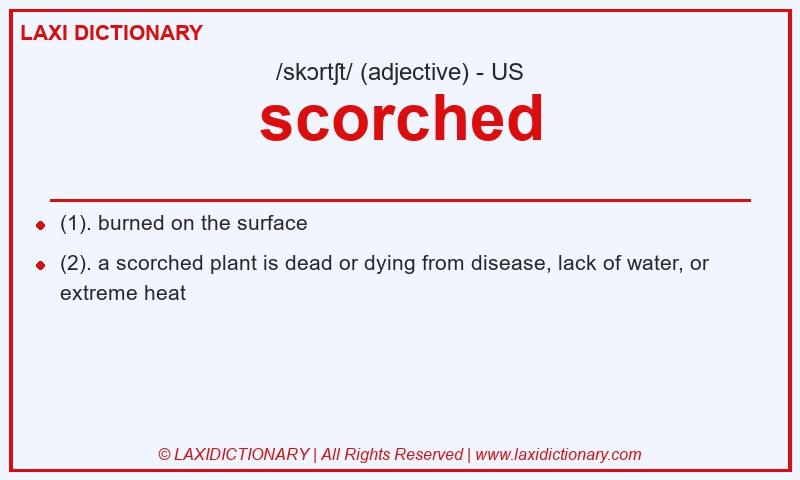 Definition scorched in American English